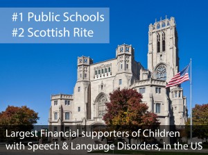 Scottish Rite is the second largest supporter of Speech & Language Services in the US